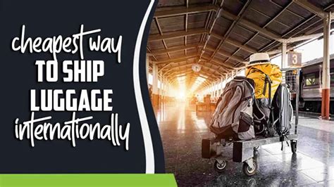 ship luggage internationally moving cheap.